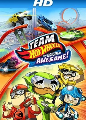 Team Hot Wheels The Origin of Awesome!